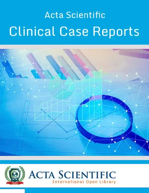 Acta Scientific Clinical Case Reports
